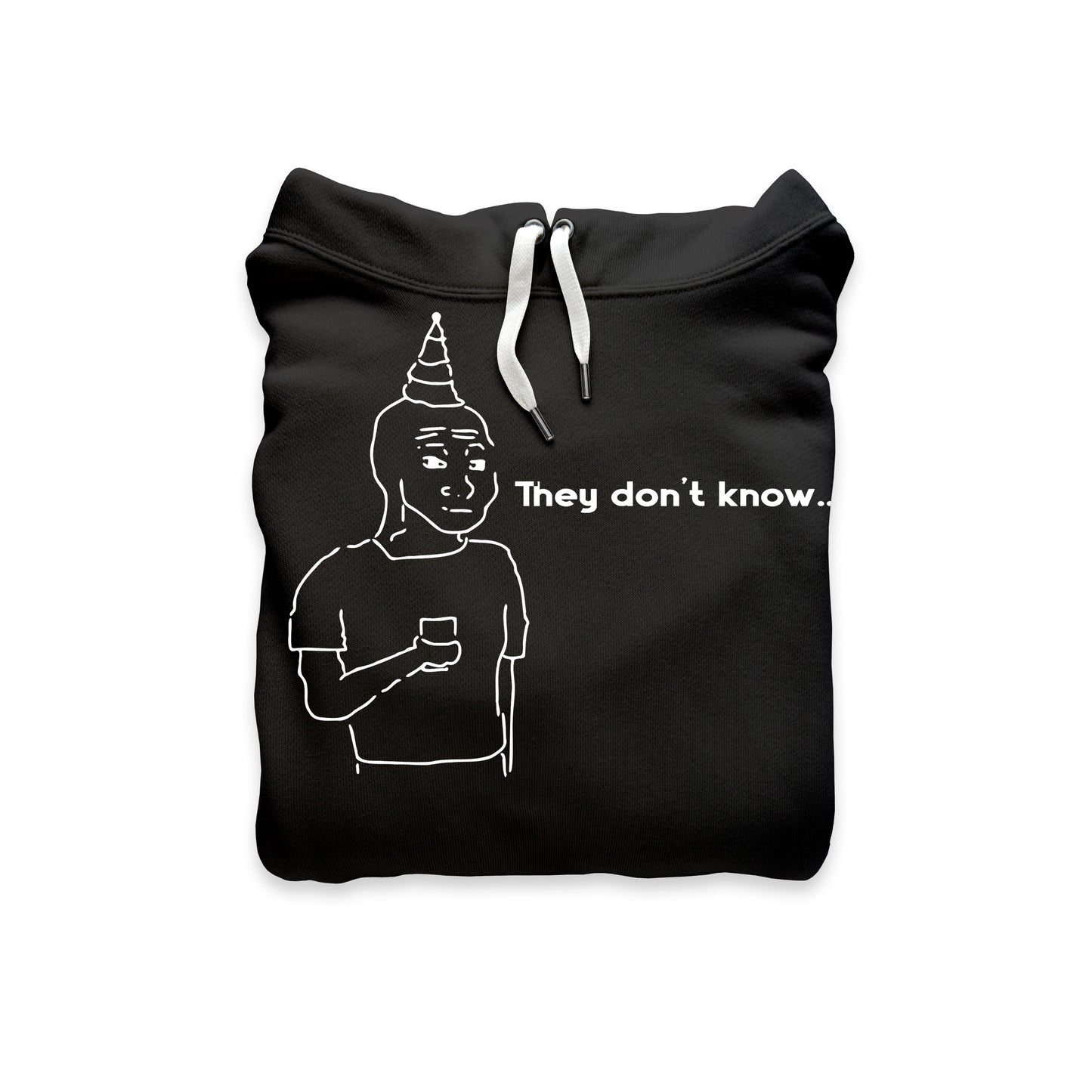 They Don't Know... Hoodie