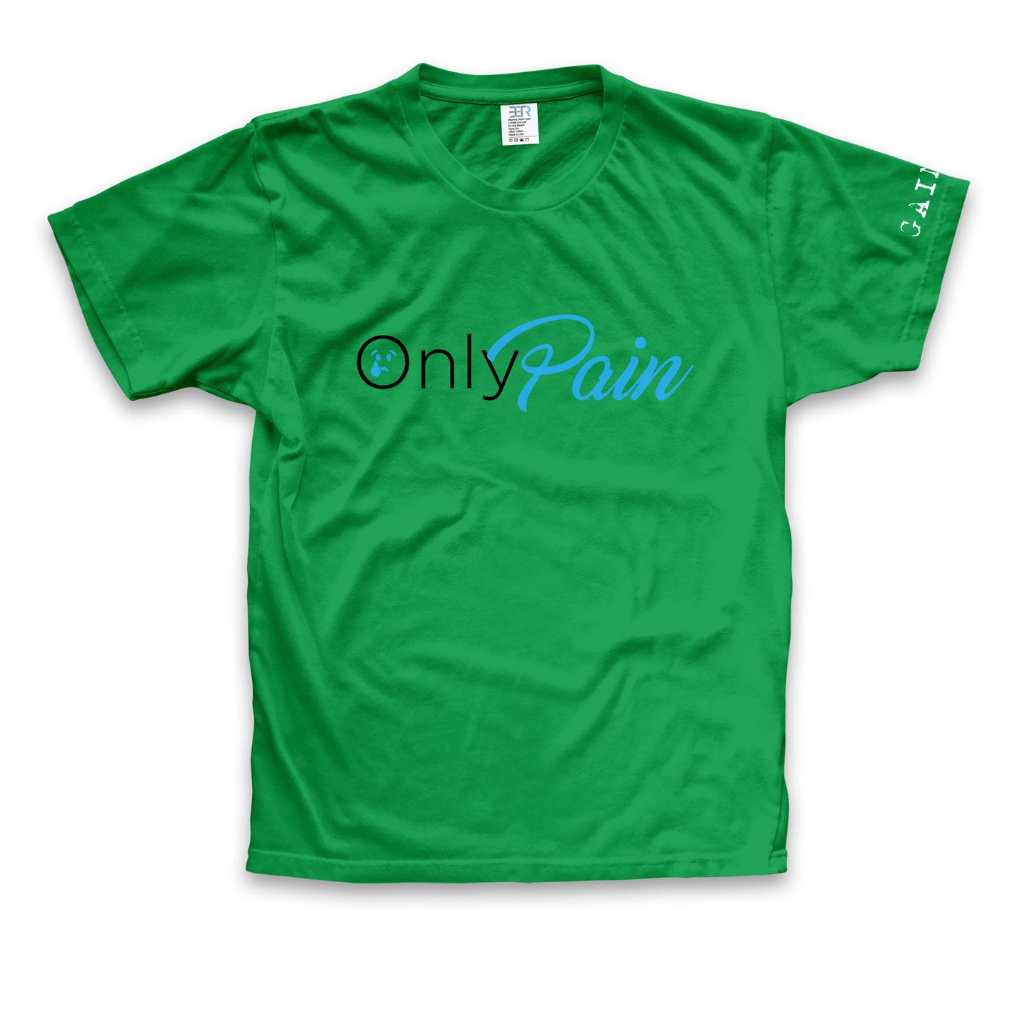 Only Pain tee